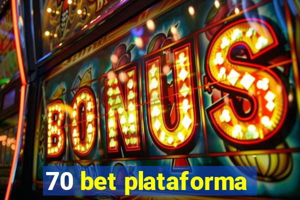 70 bet plataforma